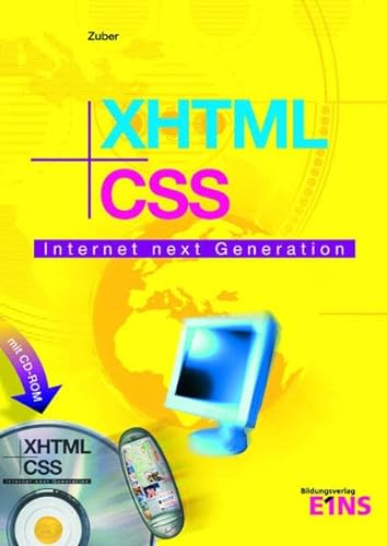 Beispielbild fr XHTML und CSS. Lehr- und Arbeitsbuch. Internet next Generation. (Lernmaterialien) zum Verkauf von medimops