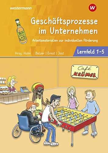 Imagen de archivo de Caf Krmel. Lernfelder 1-5: Arbeitsbuch: Geschftsprozesse im Unternehmen a la venta por Jasmin Berger