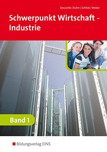 9783427070900: Schwerpunkt Wirtschaft - Industrie 1. Band 1. Lehr- /Fachbuch