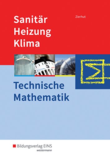 Stock image for Sanitr-, Heizungs- und Klimatechnik: Technische Mathematik: Schlerband for sale by medimops