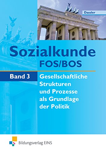 9783427080077: Sozialkunde FOS/BOS Band 3 - Gesellschaftliche Strukturen und Prozesse als Grundlage der Politik. Lehr-/Fachbuch