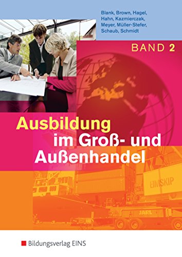 Beispielbild fr Ausbildung im Gro- und Auenhandel. Band 2 Lernfelder 5-8. Lehr-/Fachbuch zum Verkauf von medimops