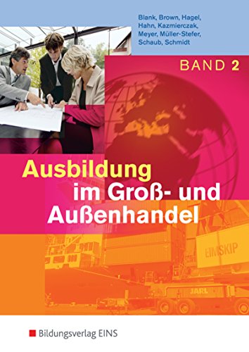 Stock image for Ausbildung im Gro- und Auenhandel. Band 2 Lernfelder 5-8. Lehr-/Fachbuch for sale by medimops