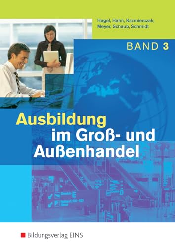 Beispielbild fr Ausbildung im Gro- und Auenhandel. Band 3 Lernfelder 9-12. Lehr-/Fachbuch zum Verkauf von medimops