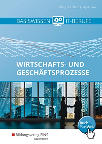 Stock image for Basiswissen IT-Berufe. Schlerband. Wirtschafts- und Geschftsprozesse for sale by Books Unplugged