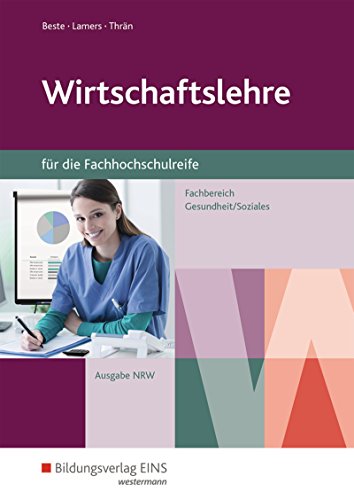 9783427115878: Wirtschaftslehre fr die hhere Berufsfachschule. Schlerband. Nordrhein-Westfalen: Fachrichtung Gesundheit und Soziales