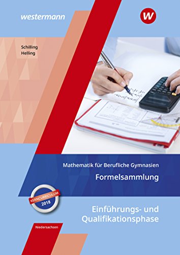 Beispielbild fr Mathematik fr Berufliche Gymnasien - Ausgabe fr das Kerncurriculum in Niedersachsen: Einfhrungs- und Qualifikationsphase: Formelsammlung zum Verkauf von medimops