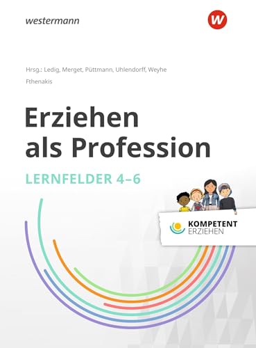 Beispielbild fr Kompetent erziehen: Erziehen als Profession - Lernfelder 4-6: Schlerband zum Verkauf von medimops