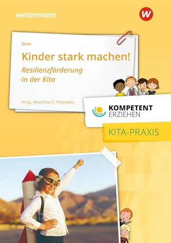 Stock image for Kompetent erziehen: Kinder stark machen! Resilienzfrderung in der Kita: Praxisband for sale by medimops