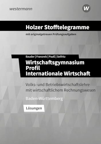 Stock image for Holzer Stofftelegramme Wirtschaftsgymnasium. Lsungen. Baden-Wrttemberg for sale by GreatBookPrices