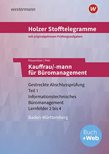 Beispielbild fr Holzer Stofftelegramme Baden-Wrttemberg ? Kauffrau/-mann fr Bromanagement: Gestreckte Abschlussprfung Teil 1: Aufgabenband zum Verkauf von Jasmin Berger