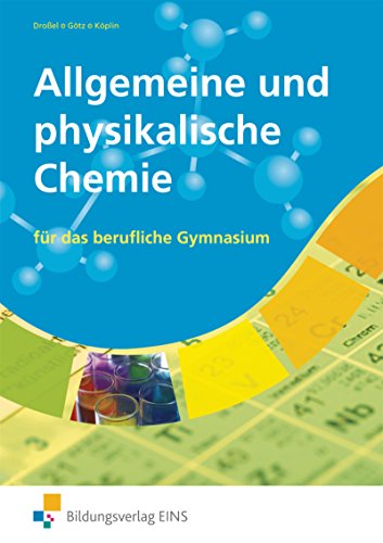 Imagen de archivo de Allgemeine und physikalische Chemie: fr das Berufliche Gymnasium Lehr-/Fachbuch a la venta por medimops