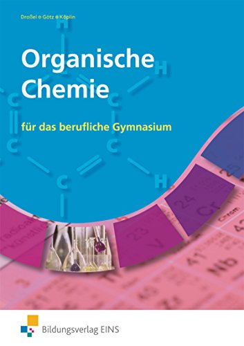 9783427155423: Organische Chemie. Fr das Berufliche Gymnasium Lehr-/Fachbuch: fr das Berufliche Gymnasium: Schlerband