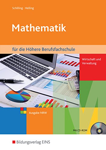 9783427156604: Mathematik fr die Hhere Berufsfachschule Wirtschaft und Verwaltung in Nordrhein-Westfalen mit CD: Schlerband