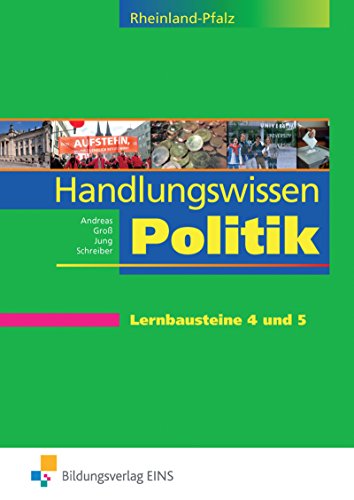 Imagen de archivo de Handlungswissen Politik fr die Berufsoberschule 1. Fach- und Lehrbuch. Rheinland-Pfalz: Lern- und Arbeitsheft fr die Lernbausteine 4 und 5 a la venta por medimops