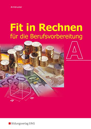 9783427184515: Fit in Rechnen A: fr die Berufsvorbereitung Lehr-/Fachbuch