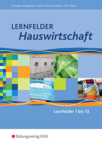Beispielbild fr Lernfelder Hauswirtschaft - Lernfelder 1-13: Schlerband zum Verkauf von Versandantiquariat Manuel Weiner