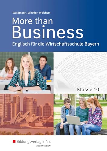 Beispielbild fr More than Business - Englisch an der Wirtschaftsschule in Bayern: Schlerband 10 zum Verkauf von medimops