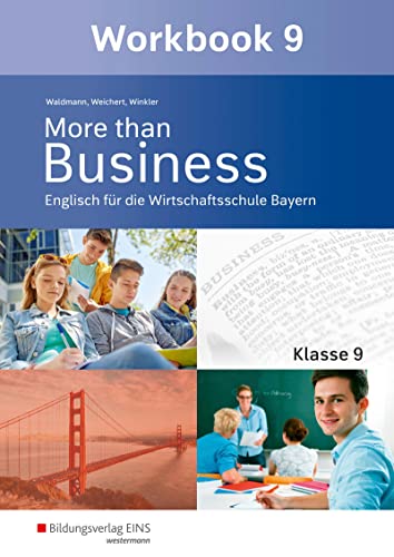 Imagen de archivo de More than Business - Englisch an der Wirtschaftsschule. Klasse 9. Workbook. Bayern a la venta por Revaluation Books