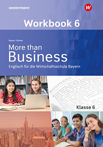 9783427206620: More than Business - Englisch an der Wirtschaftsschule 8. Workbook. Bayern