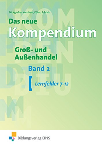 Beispielbild fr Das neue Kompendium Gro- und Auenhandel 2: Lernfelder 7-12 zum Verkauf von medimops
