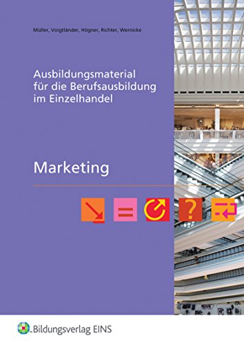 Stock image for Marketing im Einzelhandel: Ausbildungsmaterial fr die Berufsausbildung for sale by medimops