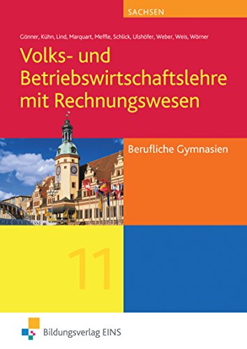 Beispielbild fr VWL/BWL/Rewe 1. Berufliche Gymnasien. Sachsen: Jahrgangsstufe 11 Lehr-/Fachbuch zum Verkauf von Books Unplugged