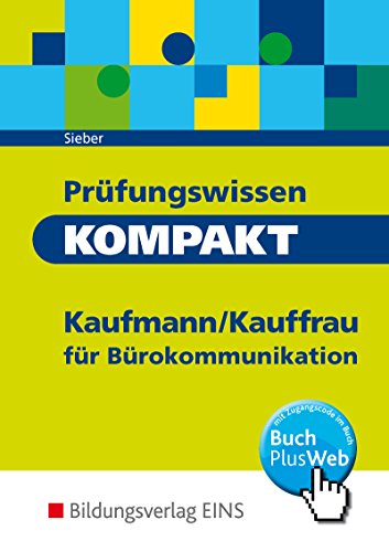 Imagen de archivo de Prüfungswissen kompakt - Kaufmann/Kauffrau für Bürokommunikation: Arbeitsbuch a la venta por WorldofBooks