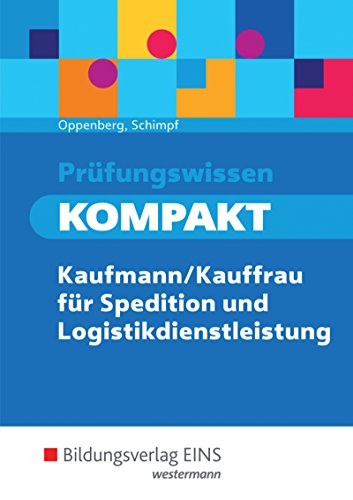 Stock image for Prfungswissen KOMPAKT: Kaufmann/Kauffrau fr Spedition und Logistikdienstleistung: Schlerband for sale by medimops
