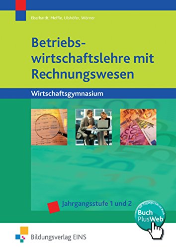 Stock image for Betriebswirtschaftslehre mit Rechnungswesen. Wirtschaftsgymnasium - Jahrgangsstufe 1 und 2 Lehr-/Fachbuch for sale by medimops
