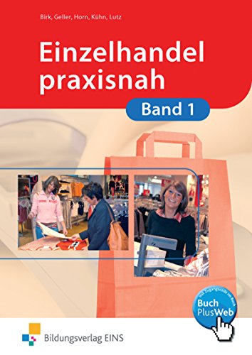 Beispielbild fr Einzelhandel praxisnah. Band 1. Lehr-/Fachbuch zum Verkauf von medimops