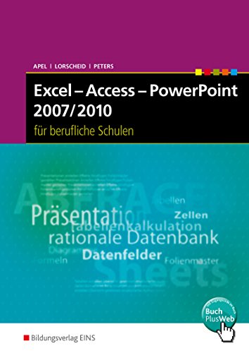 9783427301707: Excel-Access-PowerPoint 2007/2010 fr berufliche Schulen, Arbeitsbuch