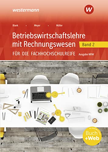 Stock image for Betriebswirtschaftslehre mit Rechnungswesen 2. Schlerband. Fr die Fachhochschulreife. Nordrhein-Westfalen for sale by Jasmin Berger
