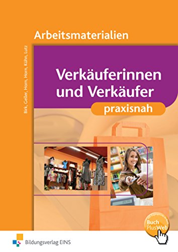 Beispielbild fr Einzelhandel praxisnah: Verkuferinnen und Verkufer: Arbeitsbuch zum Verkauf von Antiquariat BuchX