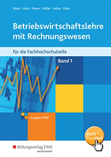 9783427302155: Betriebswirtschaftslehre mit Rechnungswesen 1. Schlerband. Fachhochschulreife. Nordrhein-Westfalen