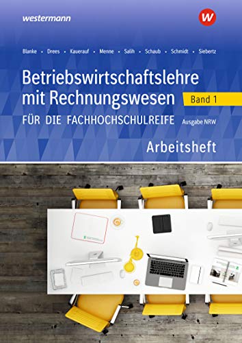 Stock image for Betriebswirtschaftslehre mit Rechnungswesen 1. Arbeitsheft. Fr die Fachhochschulreife. Nordrhein-Westfalen for sale by Books Unplugged