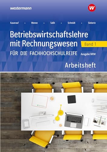 Stock image for Betriebswirtschaftslehre mit Rechnungswesen 1. Arbeitsheft. Fr die Fachhochschulreife. Nordrhein-Westfalen for sale by GreatBookPrices