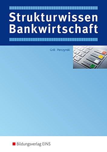 Stock image for Strukturwissen Bankwirtschaft: Begriffe, bersichten, Formeln for sale by Revaluation Books