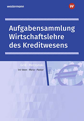 Wirtschaftslehre / Ausgabe für das Kreditwesen: Wirtschaftslehre des Kreditwesens: Arbeitsheft - Int-Veen, Thomas, Menz, Heiko