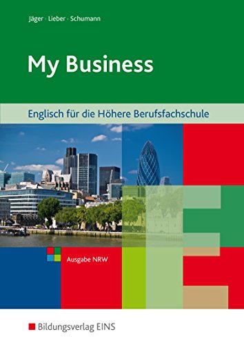 Stock image for My Business - Englisch fr die Hhere Berufsfachschule in Nordrhein-Westfalen: Schlerband for sale by medimops