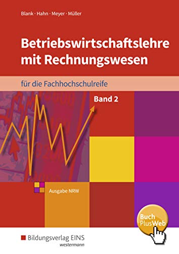 Stock image for Betriebswirtschaftslehre mit Rechnungswesen fr die Fachhochschulreife - Ausgabe Nordrhein-Westfalen: Band 2: Schlerband for sale by medimops