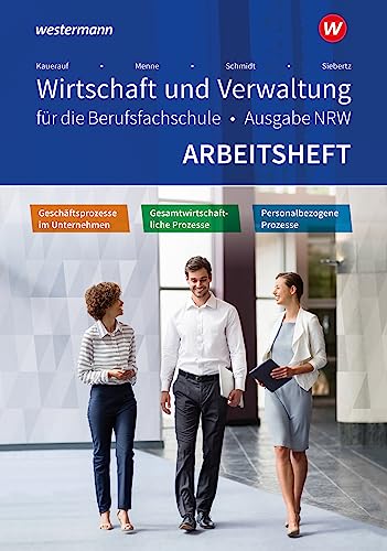Stock image for Wirtschaft und Verwaltung fr die Berufsfachschule. Arbeitsheft. NRW Nordrhein-Westfalen for sale by GreatBookPrices