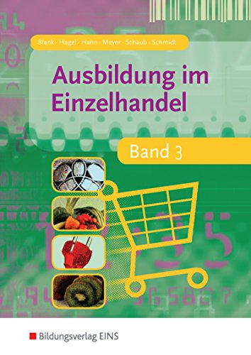Stock image for Ausbildung im Einzelhandel - Band 3 (Lehr-/Fachbuch) for sale by medimops