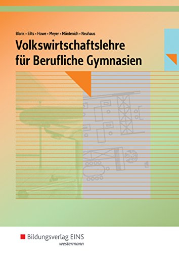 Beispielbild fr Volkswirtschaftslehre fr Berufliche Gymnasien in Nordrhein-Westfalen: Schlerband zum Verkauf von medimops