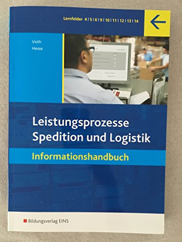 Beispielbild fr Leistungsprozesse. Spedition und Logisitk - Informationshandbuch. (Lehr-/Fachbuch) (Lernmaterialien) zum Verkauf von medimops