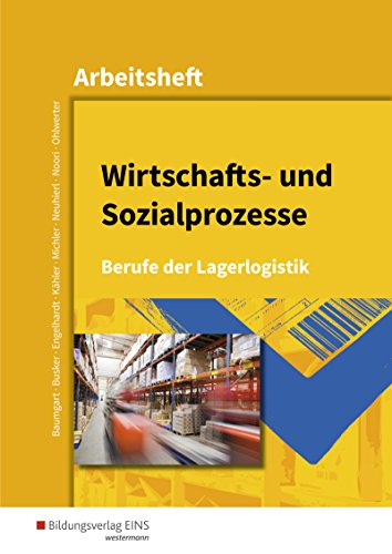 Stock image for Wirtschafts- und Sozialprozesse: Berufe der Lagerlogistik: Arbeitsheft for sale by medimops