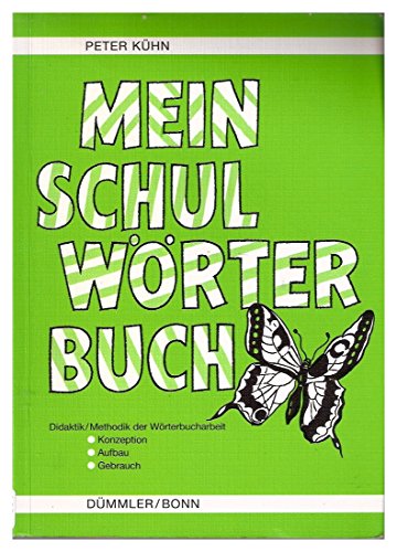 Stock image for Mein Schulwrterbuch. Kleine Didaktik und Methodik der Wrterbucharbeit for sale by medimops