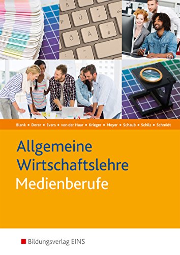 Stock image for Allgemeine Wirtschaftslehre fr Medienberufe. (Lehr-/Fachbuch) for sale by medimops