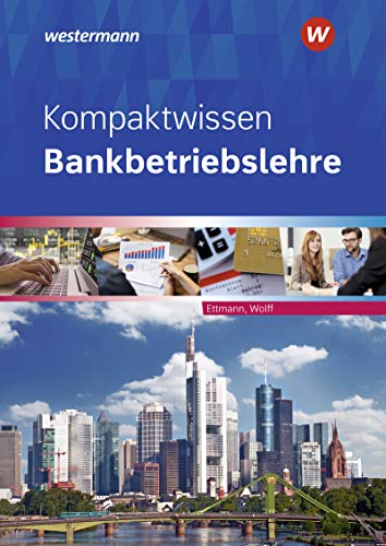 Stock image for Kompaktwissen Bankbetriebslehre: Schlerband: Kompaktwissen / Schlerband (Bankbetriebslehre: Kompaktwissen) for sale by medimops