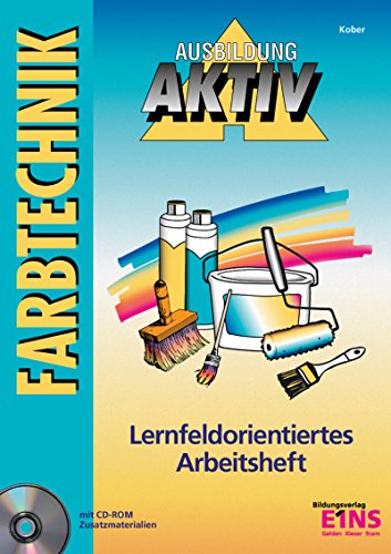 Farbtechnik. Lernfeldorientierte Arbeitsheft (9783427348481) by Joseph Brady